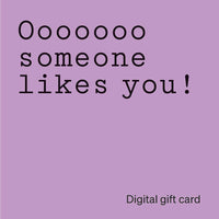 Ozone Digital Gift Card with playful 'Ooooooo someone likes you!' message on a purple background. Ideal for gifting coffee lovers online or in-store.